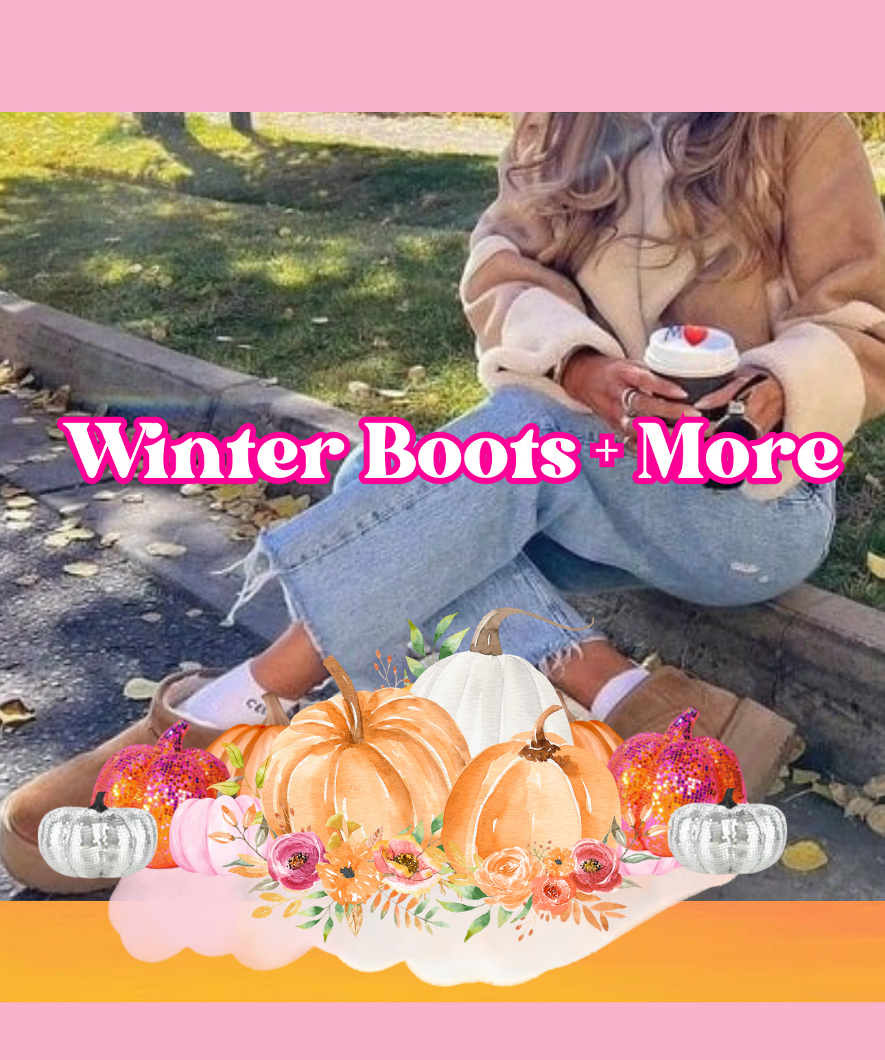 *Winter Boots, House Shoes, etc.