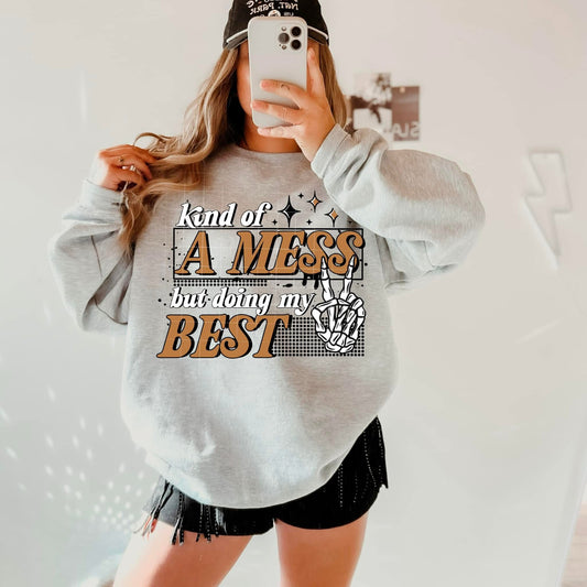 Kind of a mess ADULT TEE OR PULLOVER