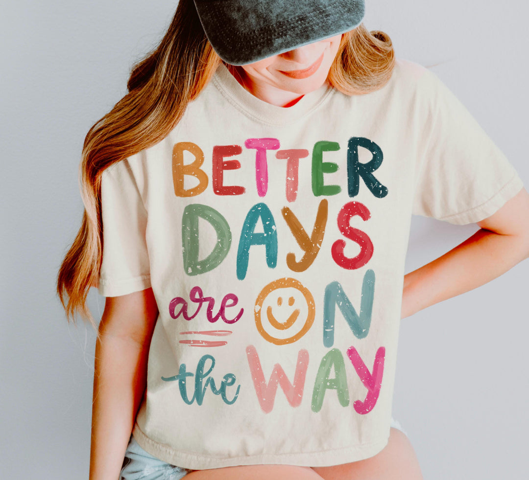 Better days ADULT TEE OR PULLOVER