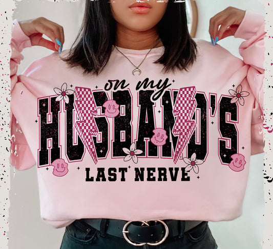 On my husbands last nerve ADULT TEE OR PULLOVER