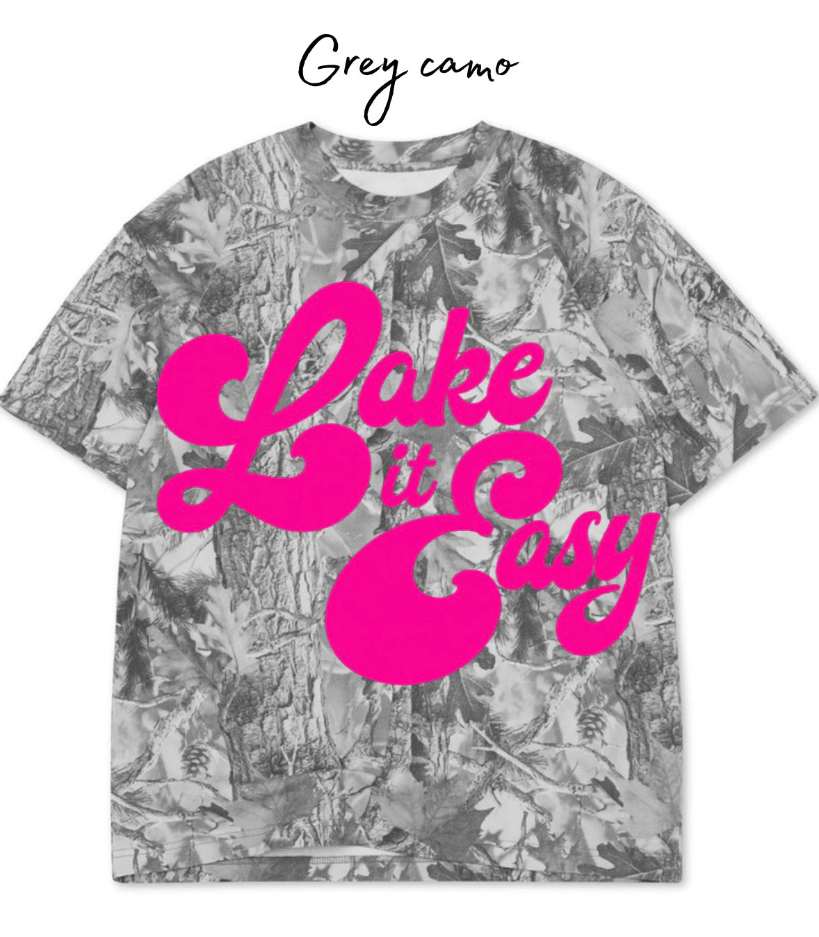 Lake it Easy - Pink - Camo Oversized tee