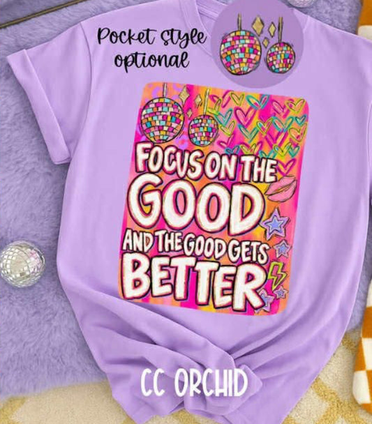 Focus on the good Comfort Color Tee