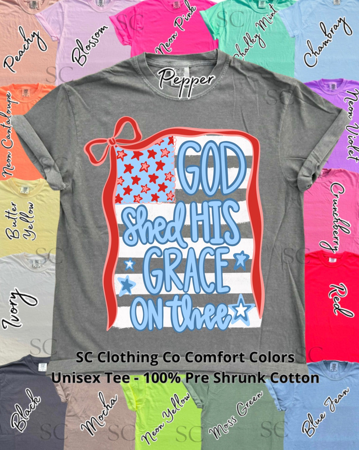God Shed His Grace on Thee Comfort Colors Tee