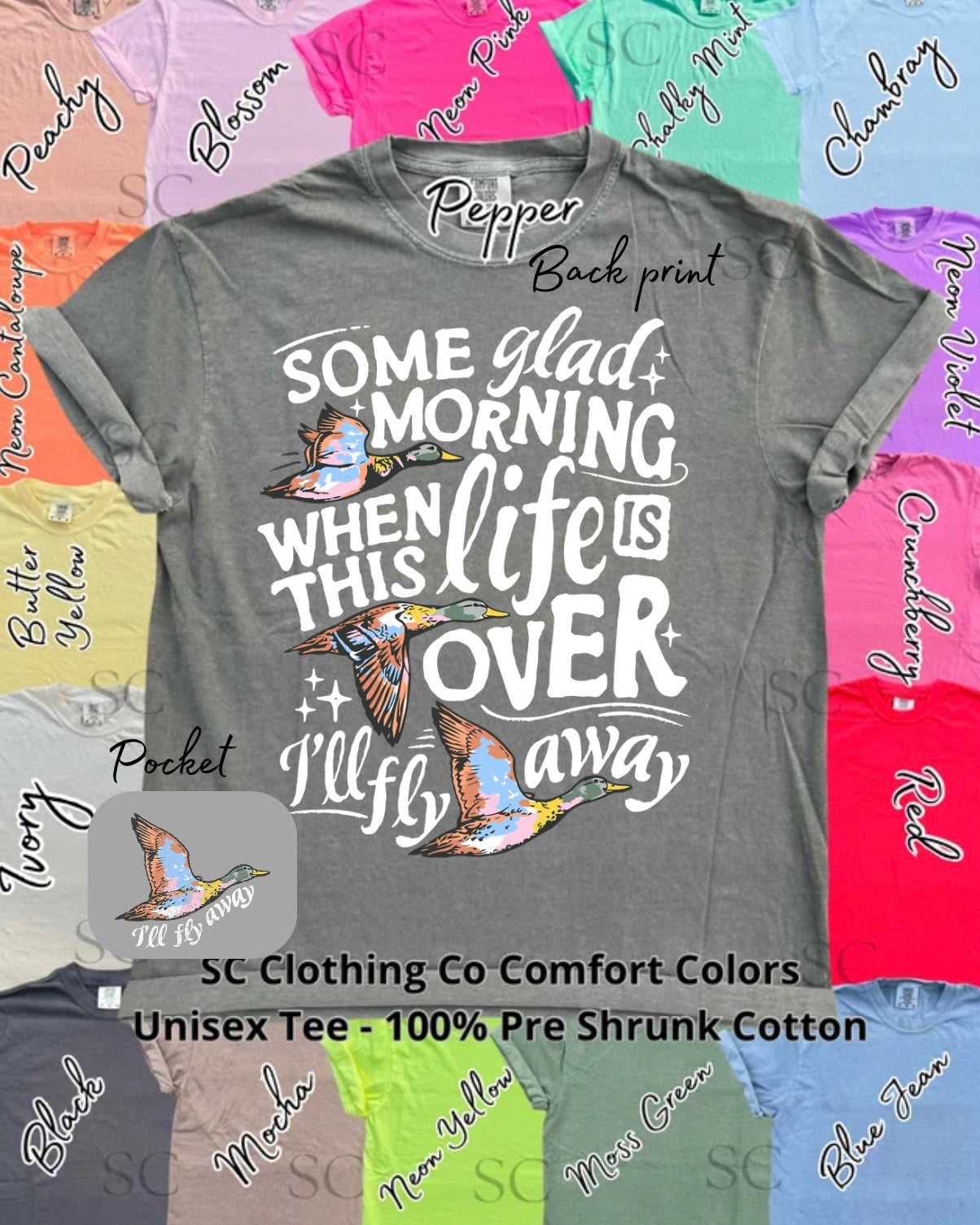 POCKET DESIGN* I’ll fly away duck Comfort Colors Tee