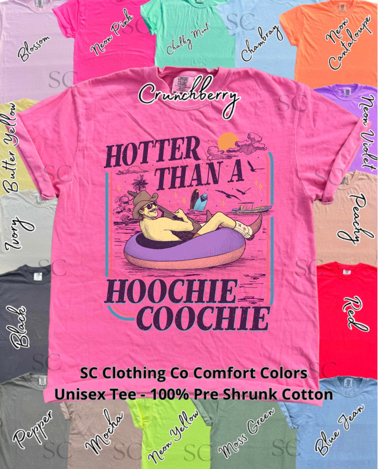 Hotter Than Hoochie Choochie Comfort Colors Tee