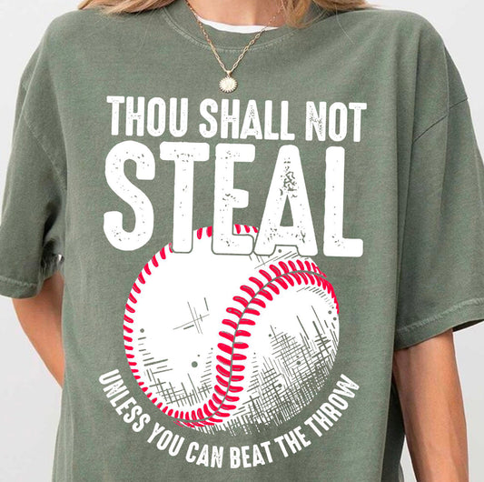 Thou Shall Not Steal Baseball ADULT TEE OR PULLOVER
