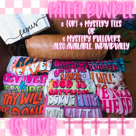 Faith Bundle Pullover or Tees! SC Exclusive