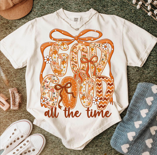 God is good all the time ADULT TEE OR PULLOVER