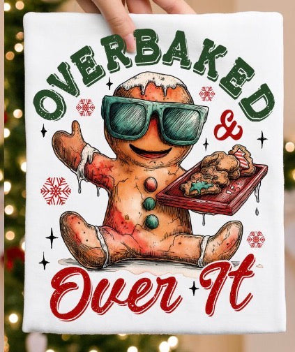 Overbaked  ADULT & YOUTH TEE OR PULLOVER