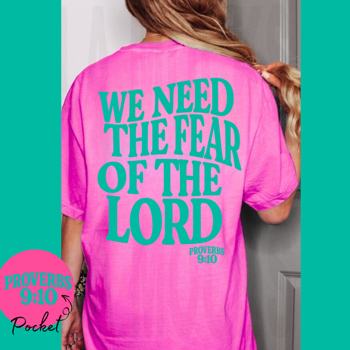 Teal We Need The Fear Of The Lord Comfort Color Tee