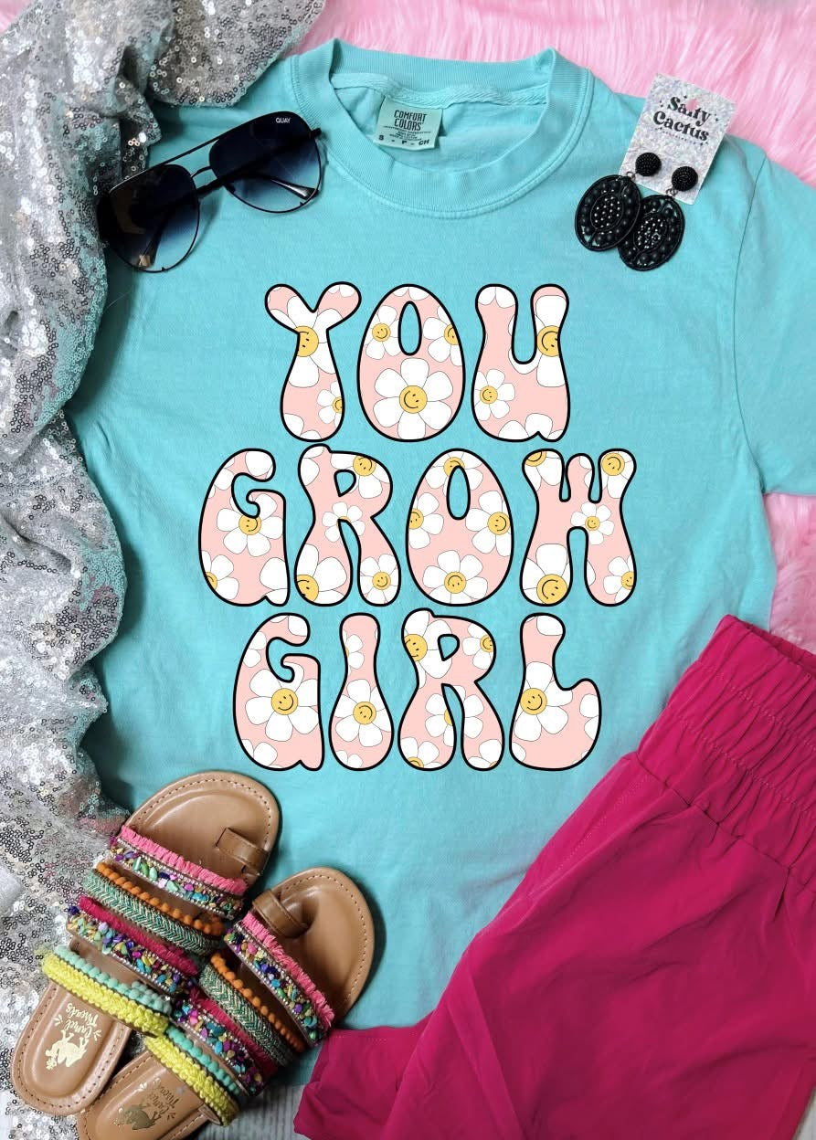 You grow girl Tee or Pullover