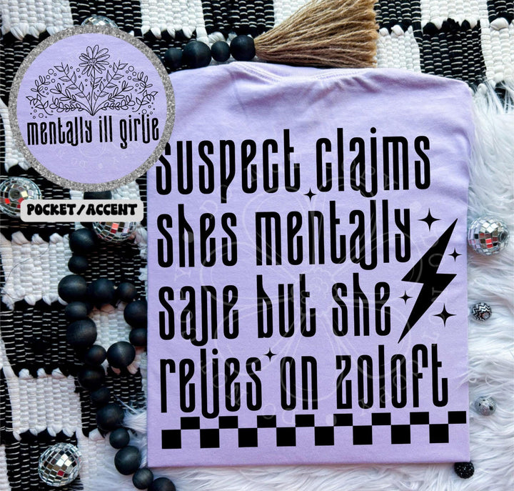 Suspect claims shes mentally sane Tee or Pullover