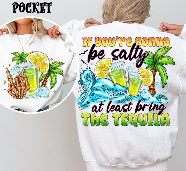 Bring the tequila ADULT TEE OR PULLOVER