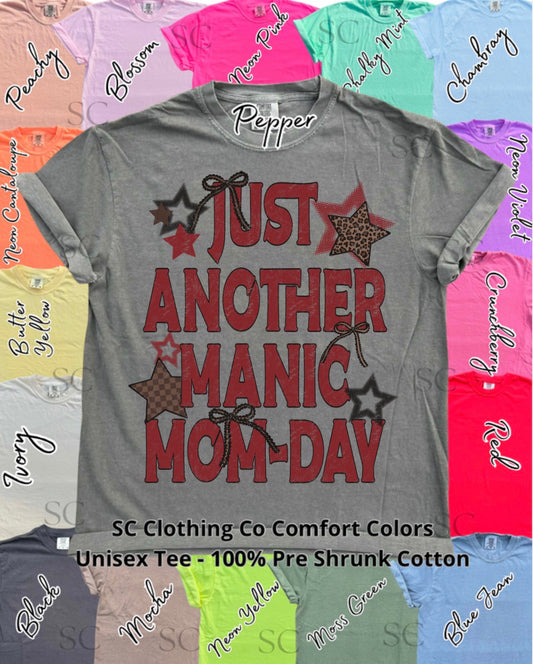 Manic Mom Day Comfort Colors Tee