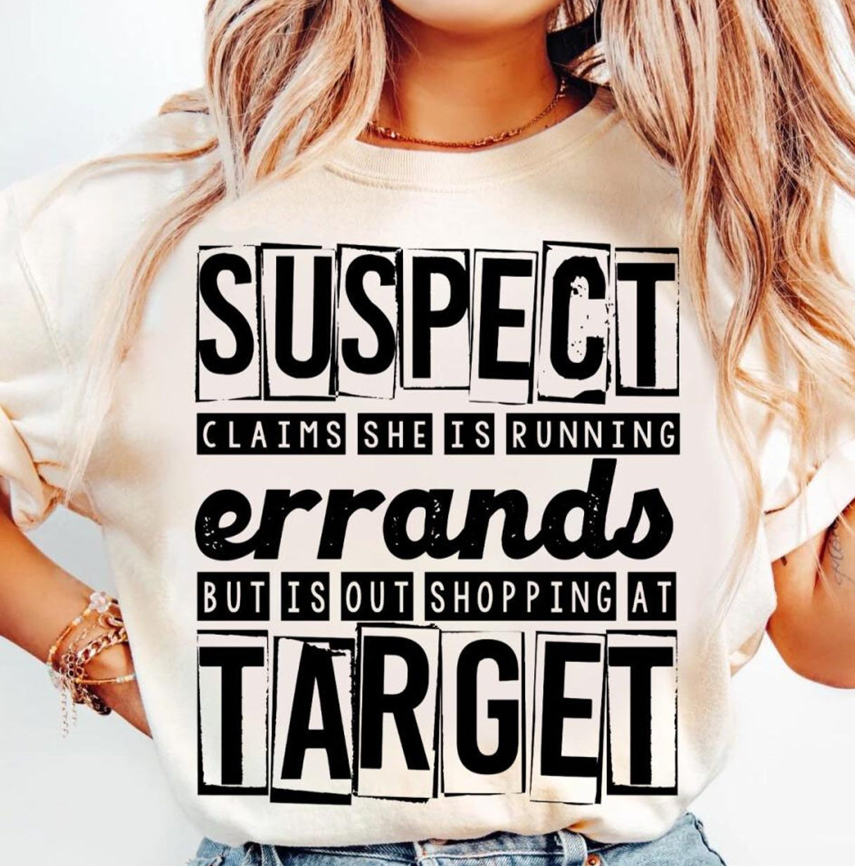 Suspect claims shes running errands Tee or Pullover