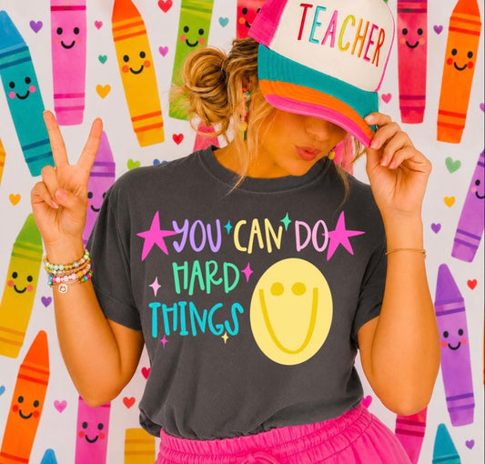 You can do hard things Comfort Colors Tee