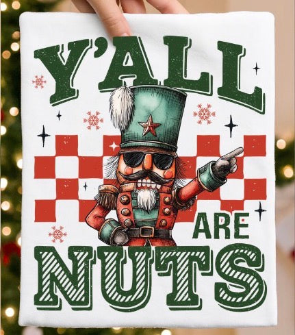 Yall are nuts Christmas ADULT & YOUTH TEE OR PULLOVER