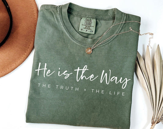 T Shirt Tuesday He is The Way Tee or Pullover