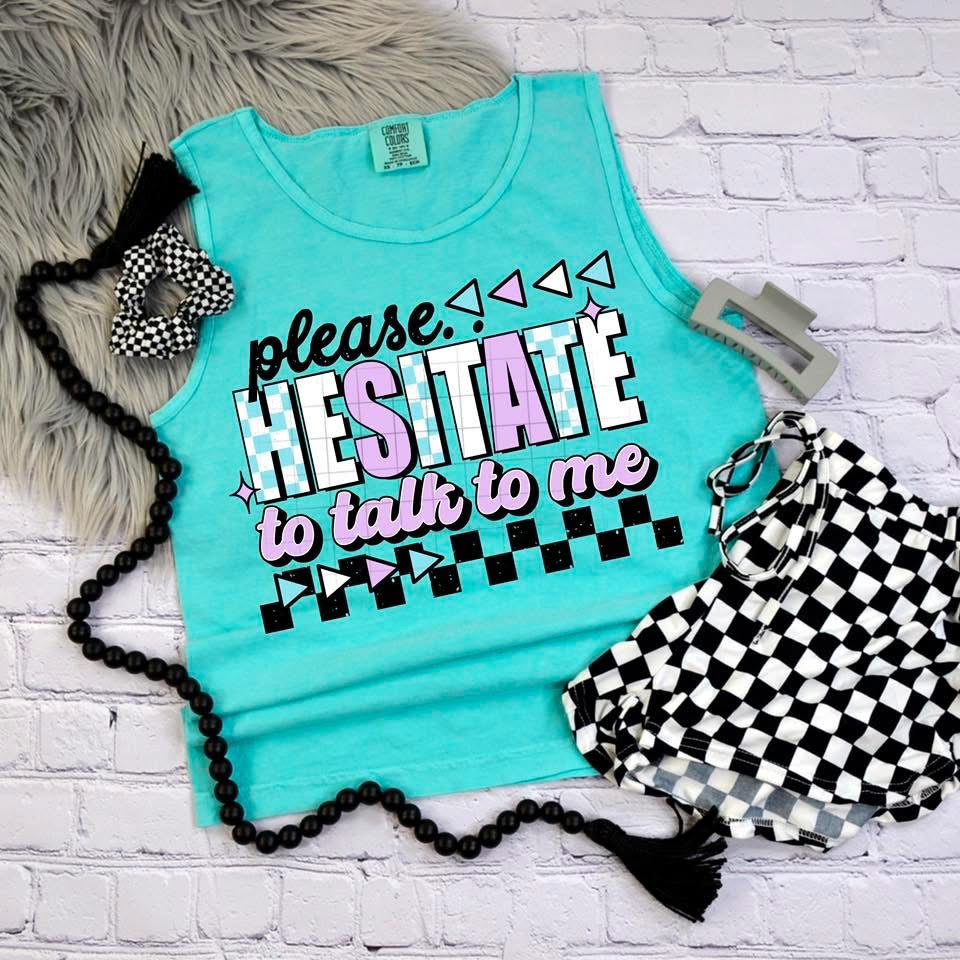 Please hesitate to talk to me (only in blue pictured)