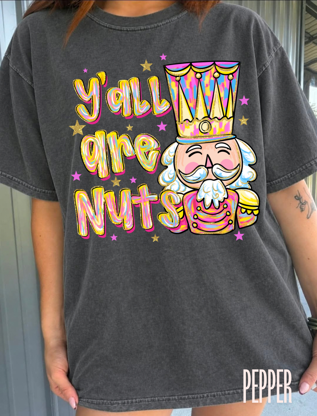 Yall are nuts Nutcracker Comfort Colors Tee