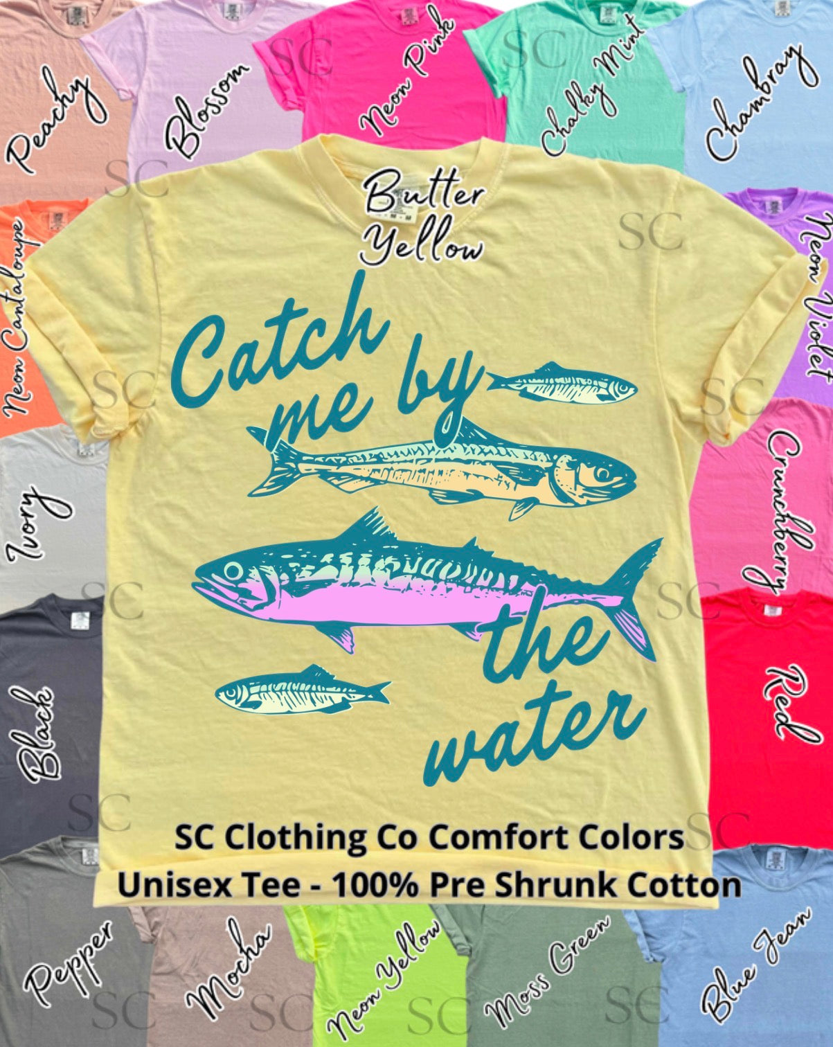 Catch Me By The Water Comfort Colors Tee