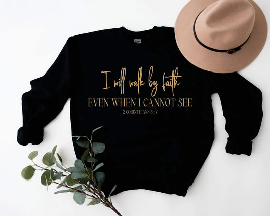 I will walk by faith pullover