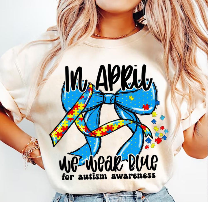 In april we wear blue ADULT TEE OR PULLOVER