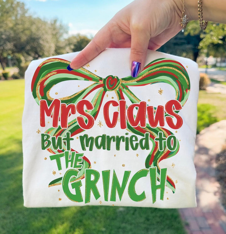 Mrs Claus but married to grinch ADULT & YOUTH TEE OR PULLOVER