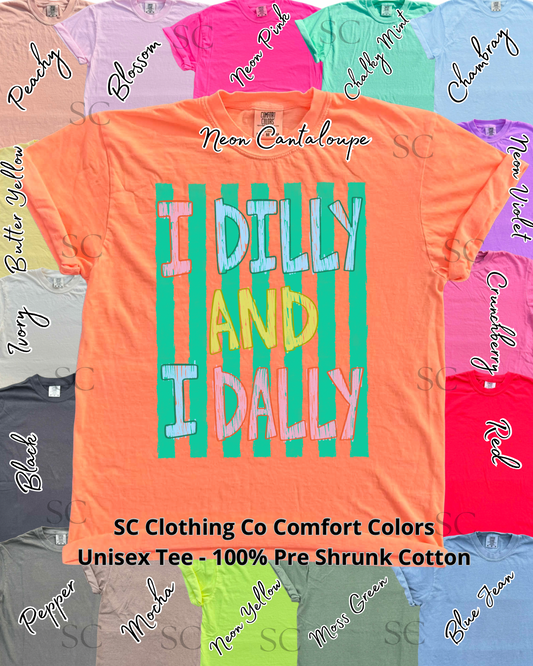 I dilly & dally Comfort Colors Tee