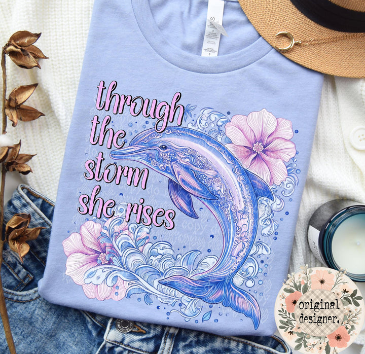 Dolphin through the storm ADULT TEE OR PULLOVER