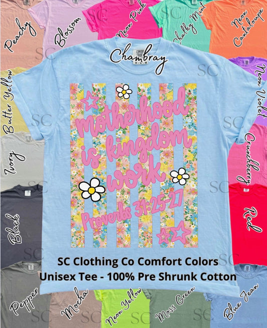 Motherhood is Kingdom Work Comfort Colors Tee