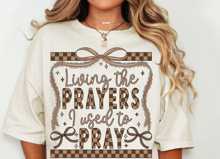 Livin the prayers ADULT TEE OR PULLOVER
