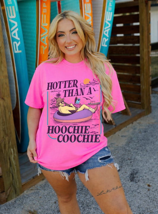 Hotter Than Hoochie Choochie Comfort Colors Tee
