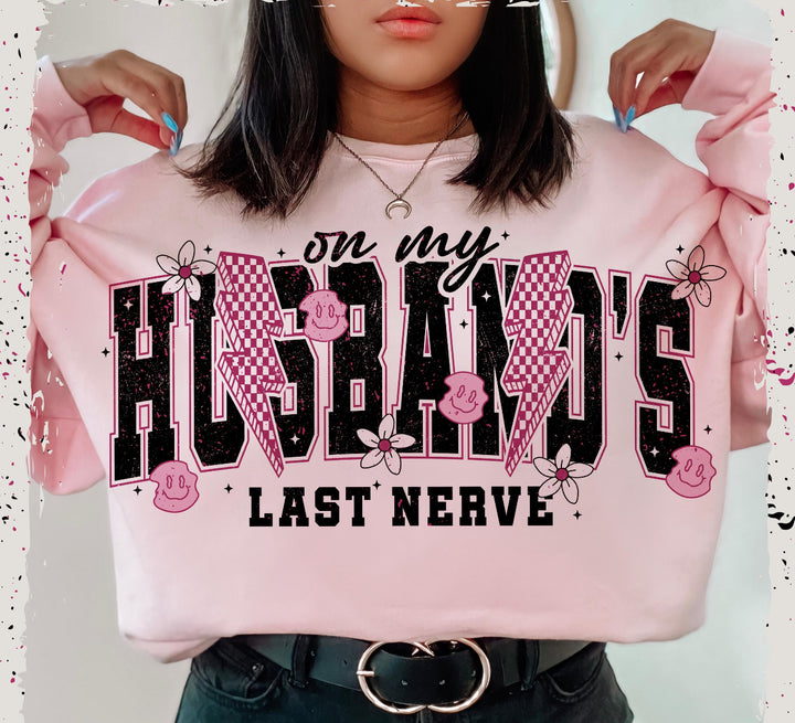 On my husbands last nerve ADULT TEE OR PULLOVER