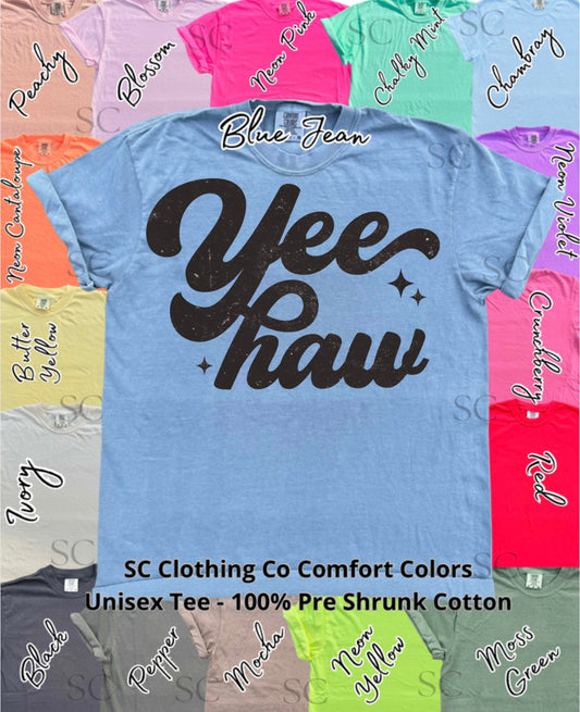 Yee Haw Comfort Colors Tee