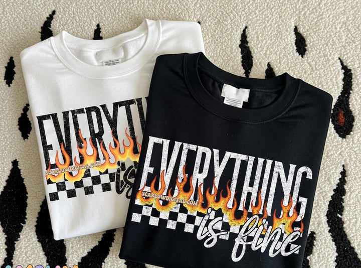 Everything is fine ADULT TEE OR PULLOVER