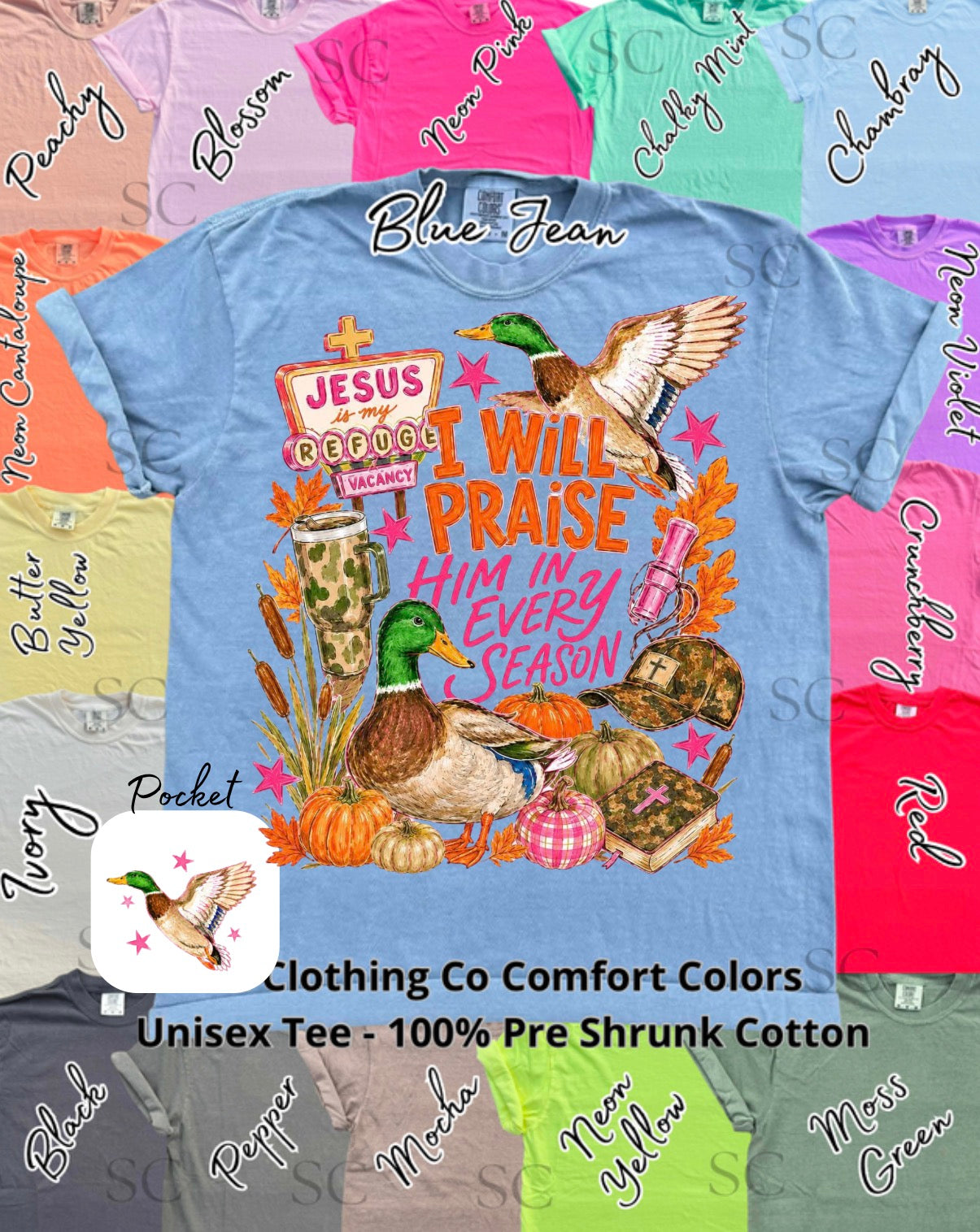 I will praise him pocket  Comfort Colors Tee
