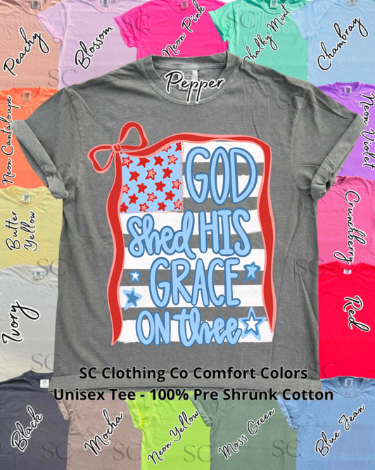 God Shed His Grace on Thee Comfort Colors Tee