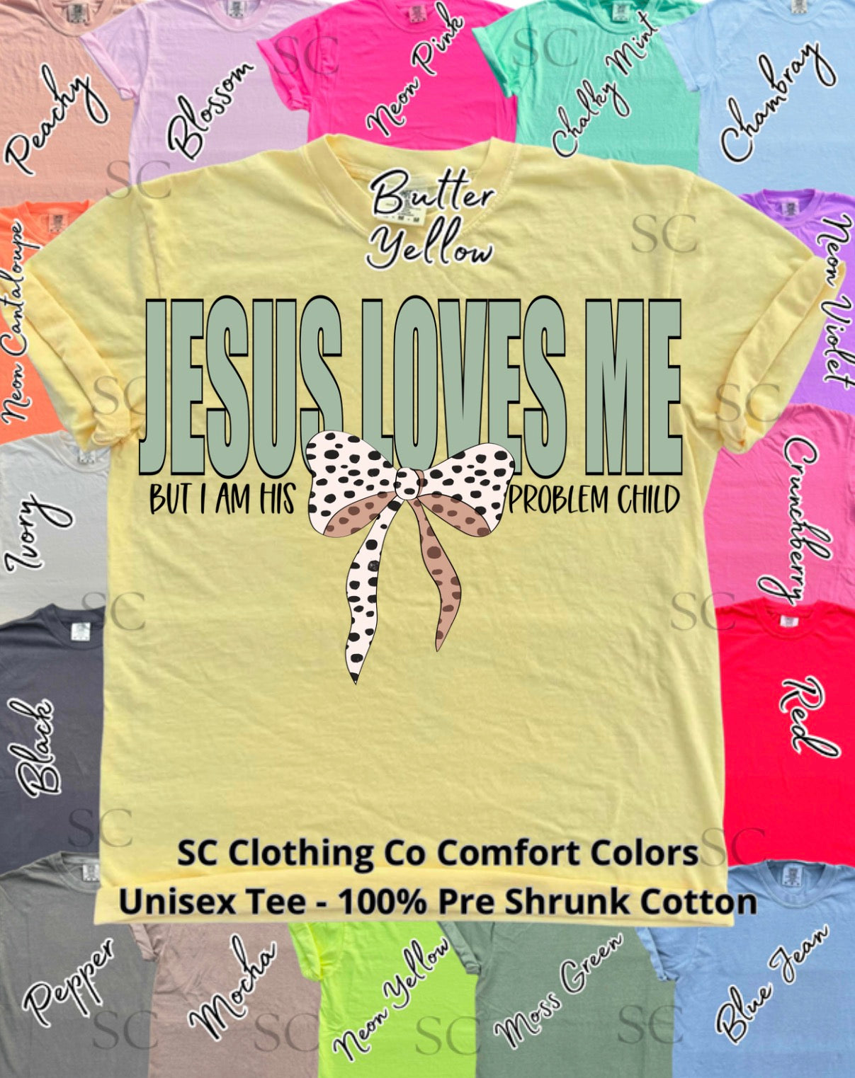 Tee Jesus Loves me but I’m his problem child
