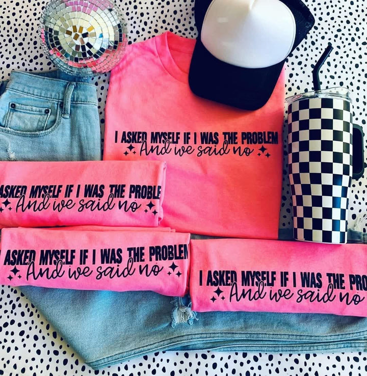 I asked myself if I was the problem… ADULT TEE OR PULLOVER