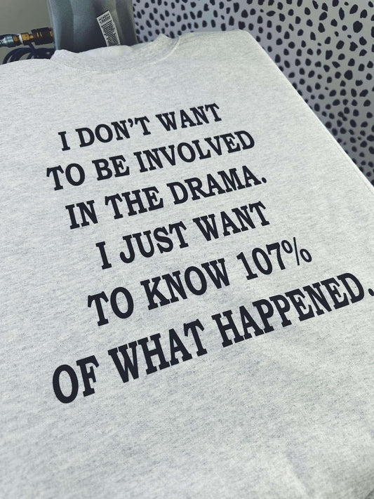 107% drama ADULT TEE OR PULLOVER