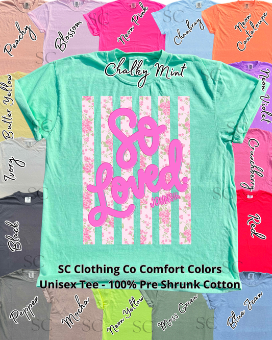 So Loved Comfort Colors Tee