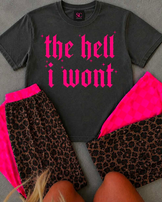 The Hell I Won’t Vibrant Pink Tee Adult