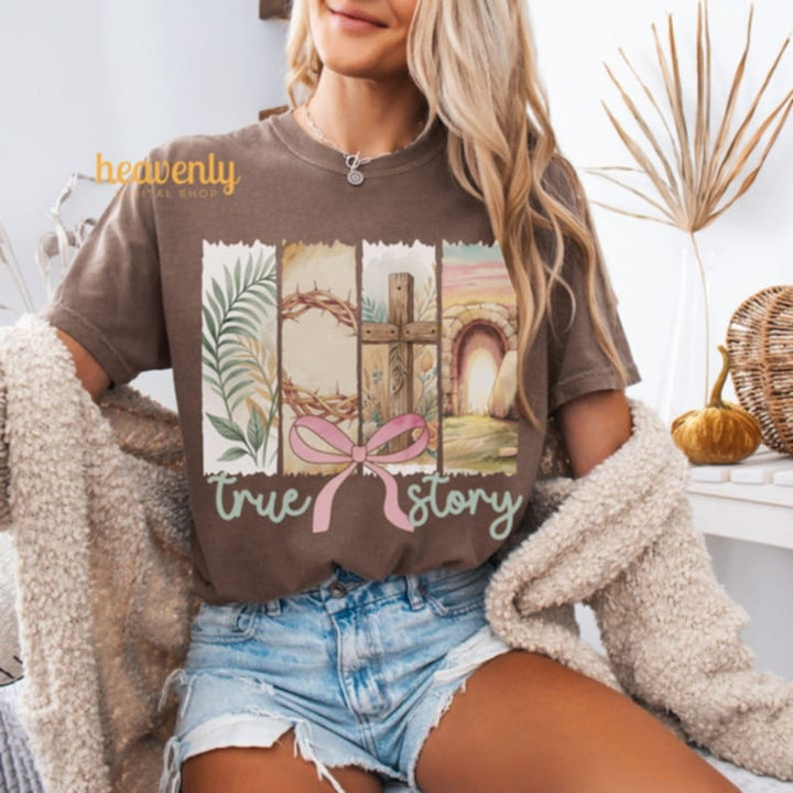 True story ADULT TEE OR PULLOVER