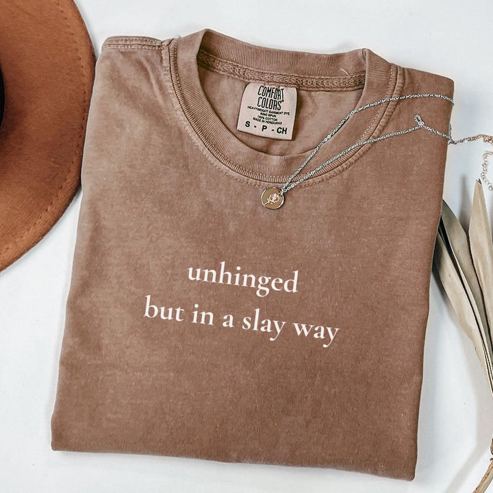 Unhinged but in a slay way ADULT TEE OR PULLOVER