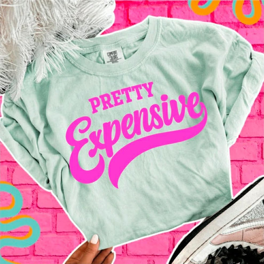 Pretty Expensive Comfort Colors Tee