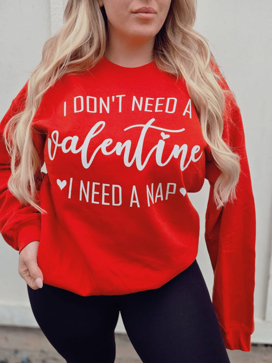 I don’t need a valentine Pullover