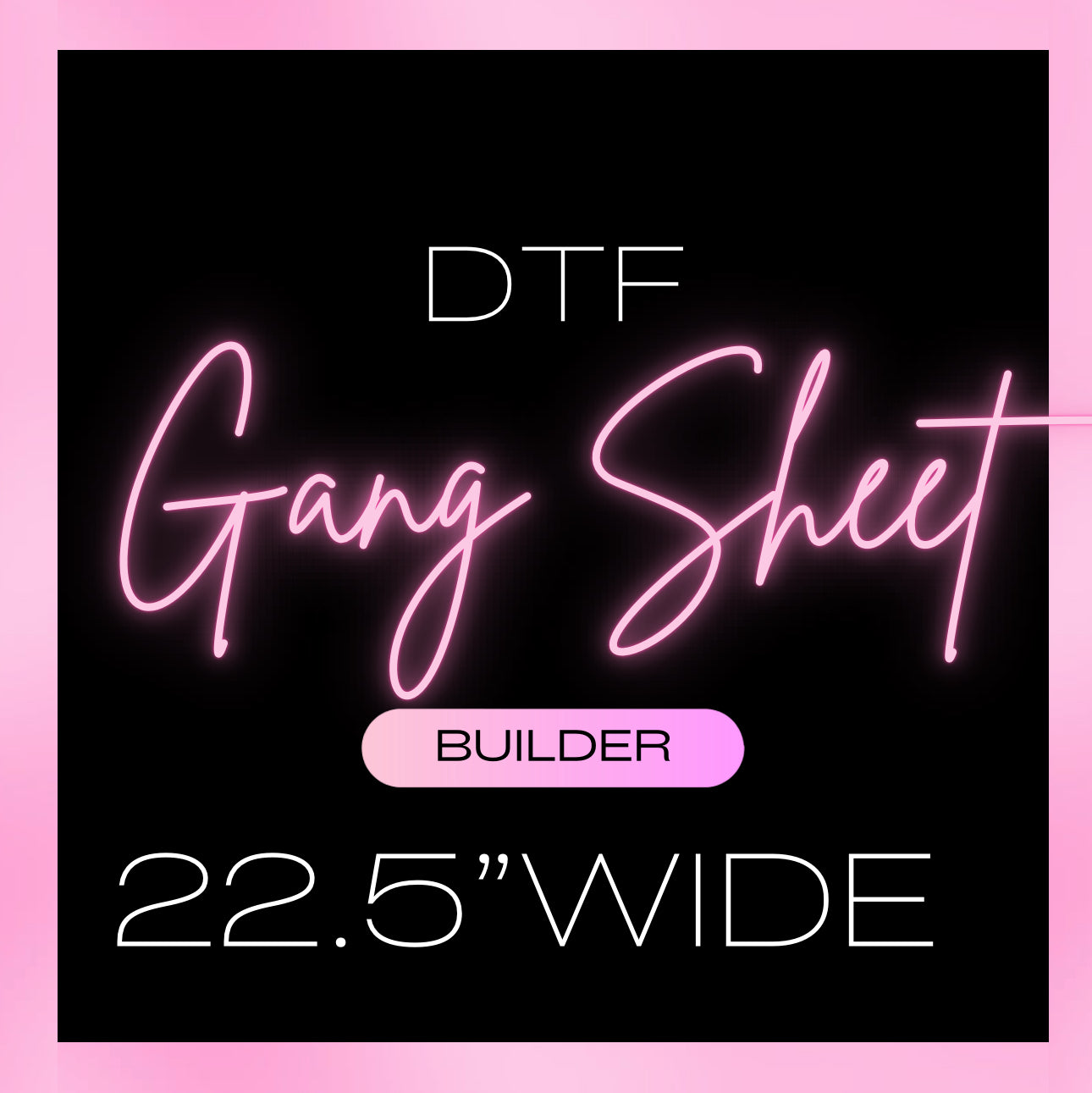 DTF GANG SHEET 22.5